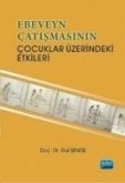 Ebeveyn Catismasinin Cocuklar Üzerindeki Etkileri