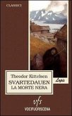 Svartedauen, la morte nera Svartedauen, la morte nera