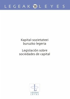 Kapital-sozietateei buruzko legeria = Legislación sobre sociedades de capital - Altzelai Uliondo, Igone; Otxoa-Errarte Goikoetxea, Rosa; Sagasti Aurrekoetxea, Josu J.