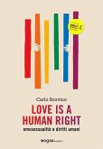 Love is a human right. Omosessualità e diritti umani Love is a human right. Omosessualità e diritti umani