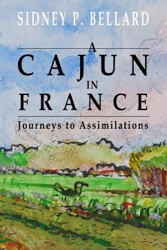 Cover A Cajun In France: Journeys to Assimilations (eBook, ePUB)