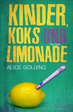 Kinder, Koks und Limonade - Golding, Alice