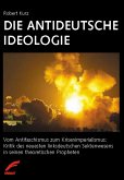 Die antideutsche Ideologie (eBook, ePUB)