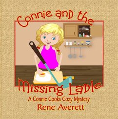 Connie and the Missing Ladle (Connie Cooks) (eBook, ePUB) - Averett, Rene