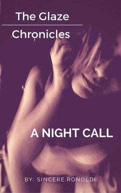 A Night Call (The Glaze Chronicles) (eBook, ePUB) - Ronoldi, Sincere