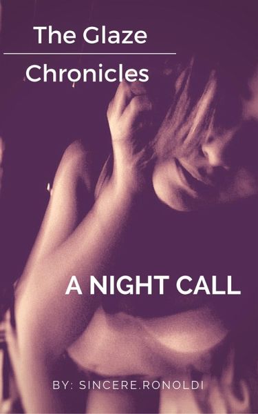 A Night Call (The Glaze Chronicles) (eBook, ePUB) A Night Call (The Glaze Chronicles) (eBook, ePUB)