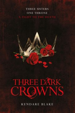 Three Dark Crowns (eBook, ePUB) - Blake, Kendare