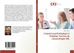 L'aspect psychologique à l'hôpital: Service de cancérologie ORL