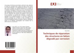 Techniques de réparation des structures en béton dégradé par corrosion - Antit, Samy