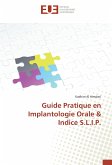 Guide Pratique en Implantologie Orale & Indice S.L.I.P.