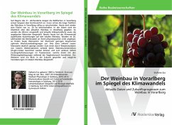 Der Weinbau in Vorarlberg im Spiegel des Klimawandels - Ess, Stefanie