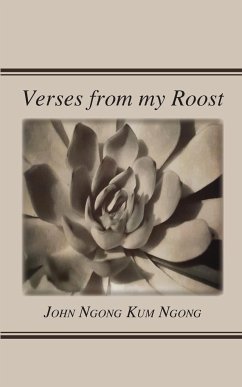 Verses From My Roost - Ngong, John Ngong Kum