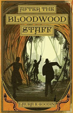 After the Bloodwood Staff - Goodin, Laura E.