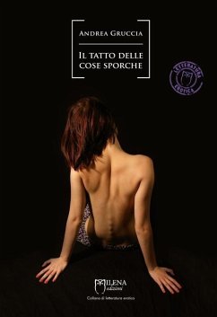 Il tatto delle cose sporche - Gruccia, Andrea