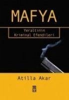 Mafya - Akar, Atilla