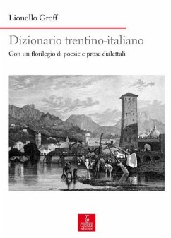 Cover Dizionario italiano-trentino. Con un florilegio di poesie e prose dialettali