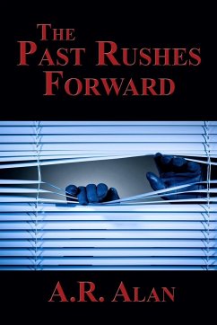 The Past Rushes Forward - Alan, A. R.