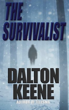 The Survivalist - Keene, Dalton The Survivalist - Keene, Dalton