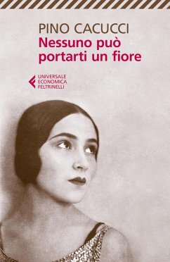 Nessuno può portarti un fiore - Cacucci, Pino Nessuno può portarti un fiore - Cacucci, Pino