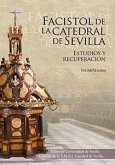 Facistol de la Catedral de Sevilla : estudios y recuperación