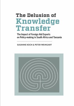The Delusion of Knowledge Transfer - Koch, Susanne; Weingart, Peter