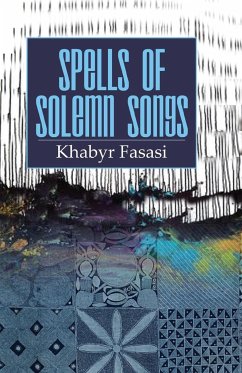 Spells of Solemn Songs - Fasasi, Khabyr Alowonle