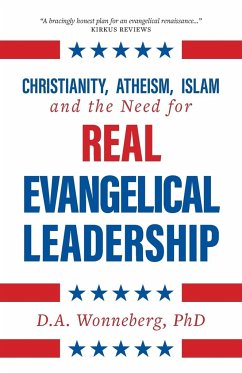 Christianity, Atheism, Islam and the Need for Real Evangelical Leadership