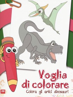Voglia di colorare. Colora gli amici dinosauri - Russo, Valentina