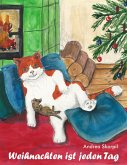 Weihnachten ist jeden Tag Weihnachten ist jeden Tag