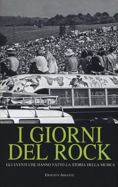 Cover I giorni del rock. Gli eventi che hanno fatto la storia della musica