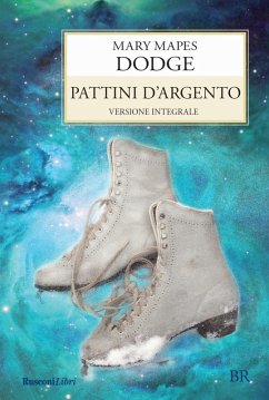 I pattini d'argento - Dodge, Mary Mapes