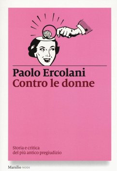 Cover Contro le donne. Storia e critica del più antico pregiudizio