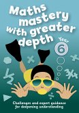 Year 6 Maths Mastery with Greater Depth