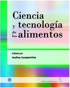 Ciencia y tecnología de los alimentos - Campbell-Platt, Geoffrey