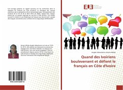 Quand des Ivoiriens bouleversent et défient le français en Côte d'Ivoire - Amani-Allaba, Angèle Sébastienne