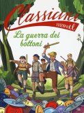 La guerra dei bottoni. Classicini La guerra dei bottoni. Classicini