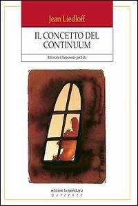 Cover Il concetto del continuum. Ritrovare il ben-essere perduto
