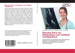 Plasma Rico en Plaquetas con Calidad Terapéutica - Martinez-Romero, Aurora;Hernández, Reyna;Alba, Jesús