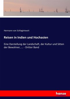 Reisen in Indien und Hochasien - Schlagintweit, Hermann von