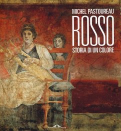 Rosso. Storia di un colore - Pastoureau, Michel