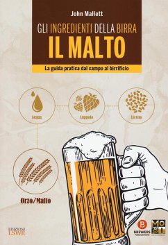 Cover Gli ingredienti della birra. Il malto. La guida pratica dal campo al birrificio