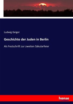 Geschichte der Juden in Berlin - Geiger, Ludwig