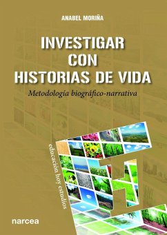 Investigar con historias de vida : metodología biográfico-narrativa - Moriña Díez, Anabel