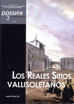 Cover Ciudades : dossier 2 : los reales sitios vallisoletanos