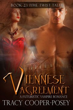 Viennese Agreement (Beloved Bloody Time, #2.1) (eBook, ePUB) - Cooper-Posey, Tracy