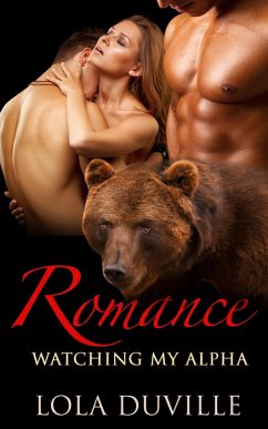 Cover Bear Shifter Romance: Watching My Alpha (The Bear Shifter Romance Trilogy, #2) (eBook, ePUB)
