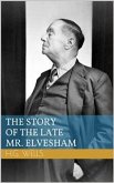 The Story of the Late Mr. Elvesham (eBook, ePUB) The Story of the Late Mr. Elvesham (eBook, ePUB)