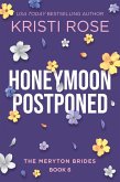 Honeymoon Postponed: A Mr. & Mrs. Darcy Adventure (The Meryton Brides, #6) (eBook, ePUB)