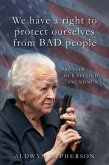 We Have a Right to Protect Ourselves from BAD People (eBook, ePUB)