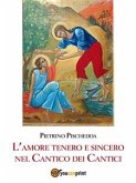 L&quote;amore tenero e sincero nel Cantico dei Cantici (eBook, ePUB)